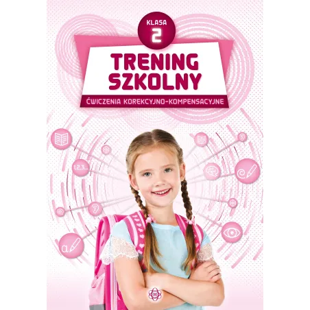 Trening Szkolny. Ćwiczenia Korekcyjno-Kompensacyjne Klasa 2