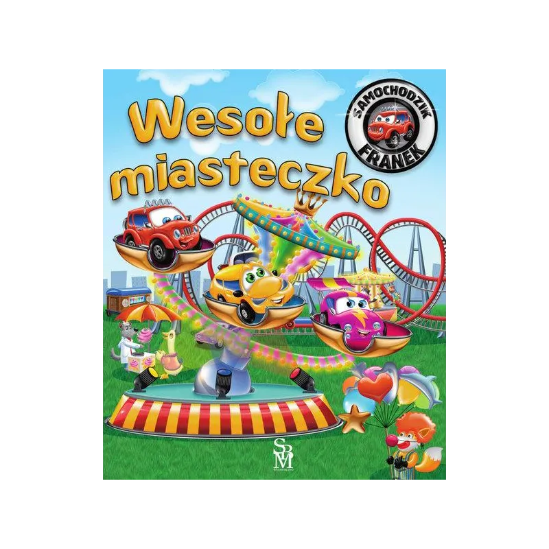 SAMOCHODZIK FRANEK. WESOŁE MIASTECZKO