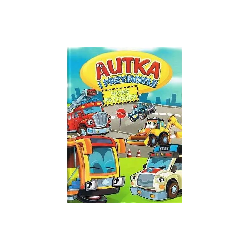 AUTKA I PRZYJACIELE. NOWE PRZYGODY