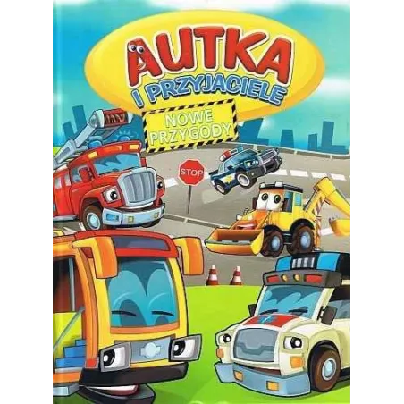 AUTKA I PRZYJACIELE. NOWE PRZYGODY