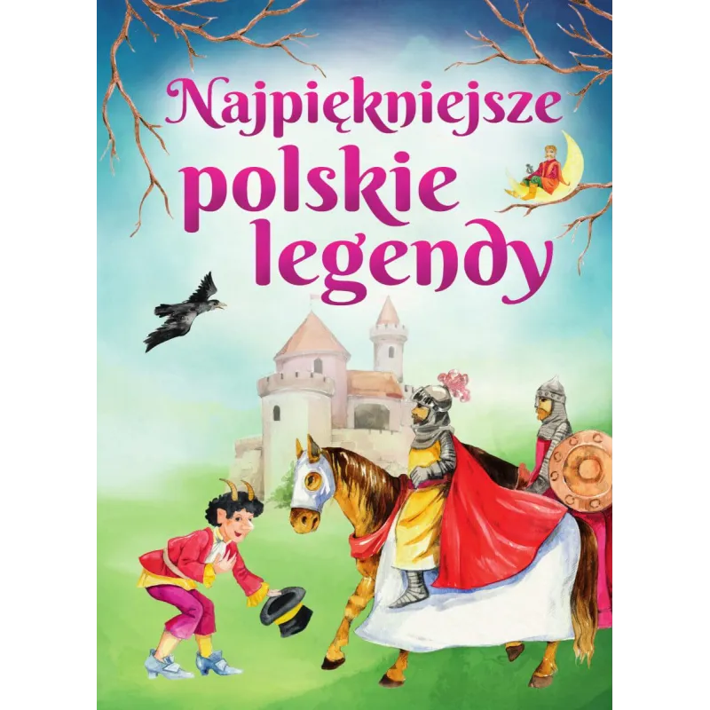 NAJPIĘKNIEJSZE POLSKIE LEGENDY