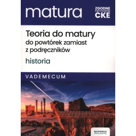 Historia Vademecum. Teoria Do Matury Do Powtórek Zamiast Z Podręczników. Zakres Rozszerzony