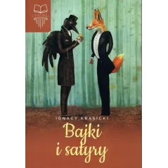 BAJKI I SATYRY LEKTURA Z OPRACOWANIEM Ignacy Krasicki - SBM