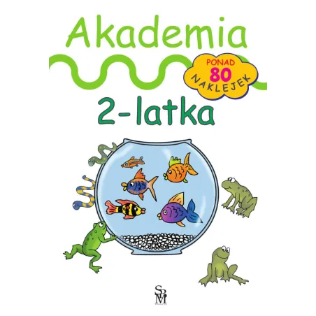 Akademia 2-Latka. Książeczka Z Naklejkami