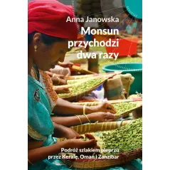 MONSUN PRZYCHODZI DWA RAZY Anna Janowska - Muza