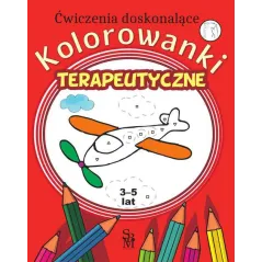 KOLOROWANKI TERAPEUTYCZNE ĆWICZENIA DOSKONALĄCE 3-5 LAT Monika Ostrowska - SBM