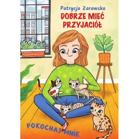 POKOCHAJ MNIE. DOBRZE MIEĆ PRZYJACIÓŁ Patrycja Zarawska - SBM
