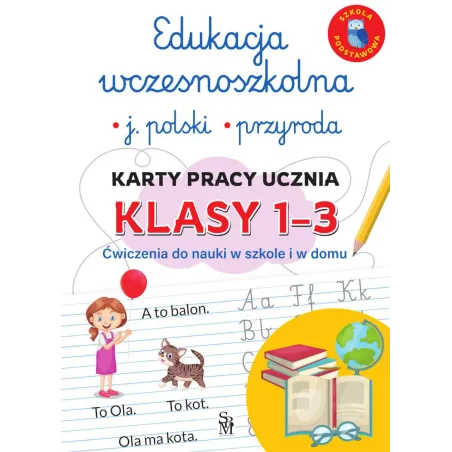 Edukacja wczesnoszkolna. Język polski. Przyroda. Karty pracy ucznia klasy 13. Ćwiczenia do nauki w szkole i domu Lucyna Kasjanow