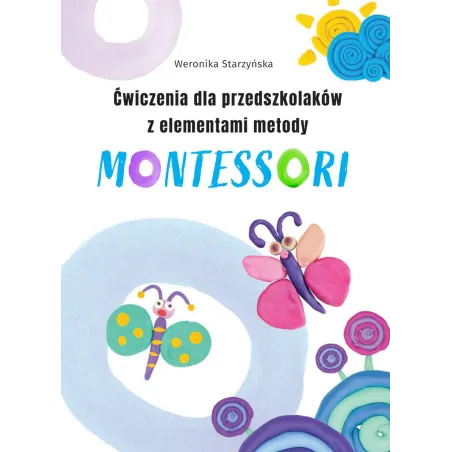 Ćwiczenia Dla Przedszkolaków Z Elementami Metody Montessori