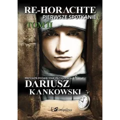 RE-HORACHTE PIERWSZE SPOTKANIE 2 Dariusz Kankowski - Sumptibus