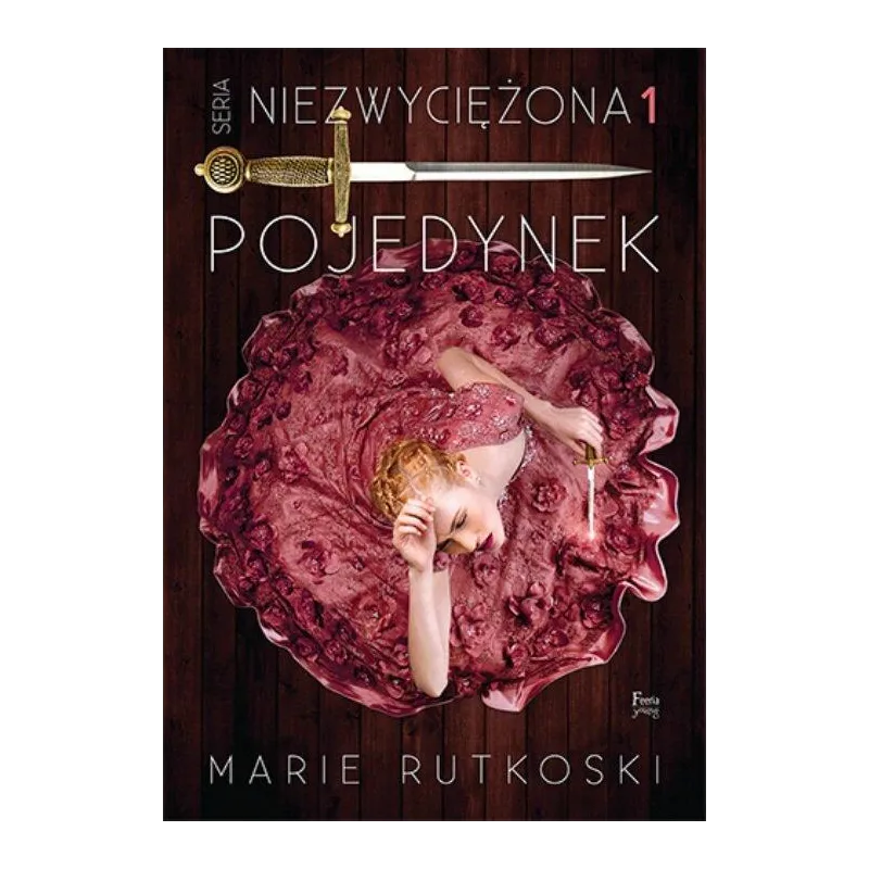 POJEDYNEK TRYLOGIA NIEZWYCIĘŻONA 1 Marie Rutkoski - Feeria