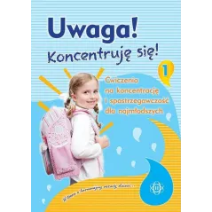 UWAGA! KONCENTRUJĘ SIĘ! 1