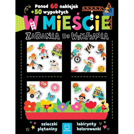 W Mieście. Zadania Do Wyklejania. Ponad 60 Naklejek + 50 Wypukłych
