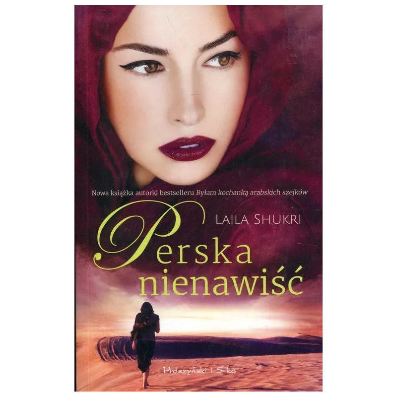 PERSKA NIENAWIŚĆ Laila Shukri - Prószyński