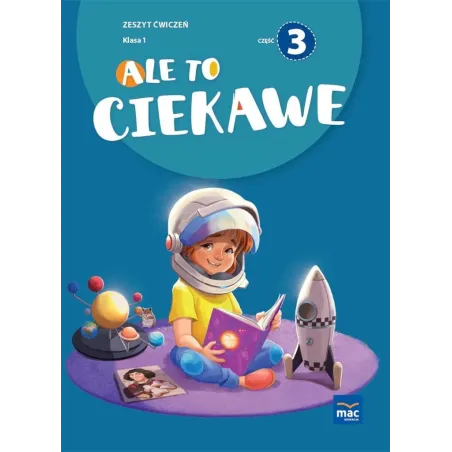Ale To Ciekawe. Matematyka 1. Zeszyt Ćwiczeń 3