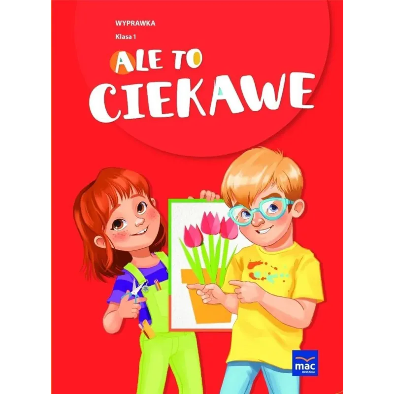 ALE TO CIEKAWE. WYPRAWKA. KLASA 1