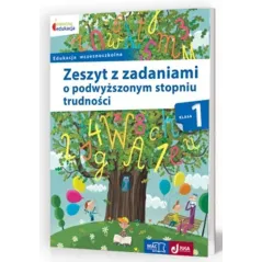 OWOCNA EDUKACJA. ZESZYT Z ZADANIAMI O PODWYŻSZONYM STOPNIU TRUDNOŚCI. KLASA 1