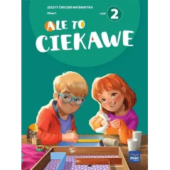ALE TO CIEKAWE. MATEMATYKA 1 ZESZYT ĆWICZEŃ 2