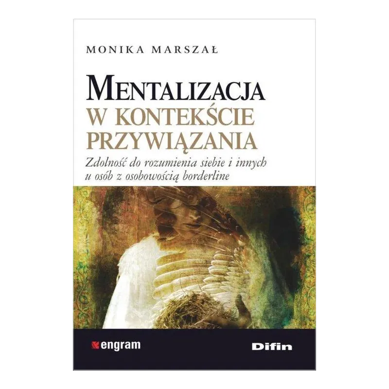 MENTALIZACJA W KONTEKŚCIE PRZYWIĄZANIA