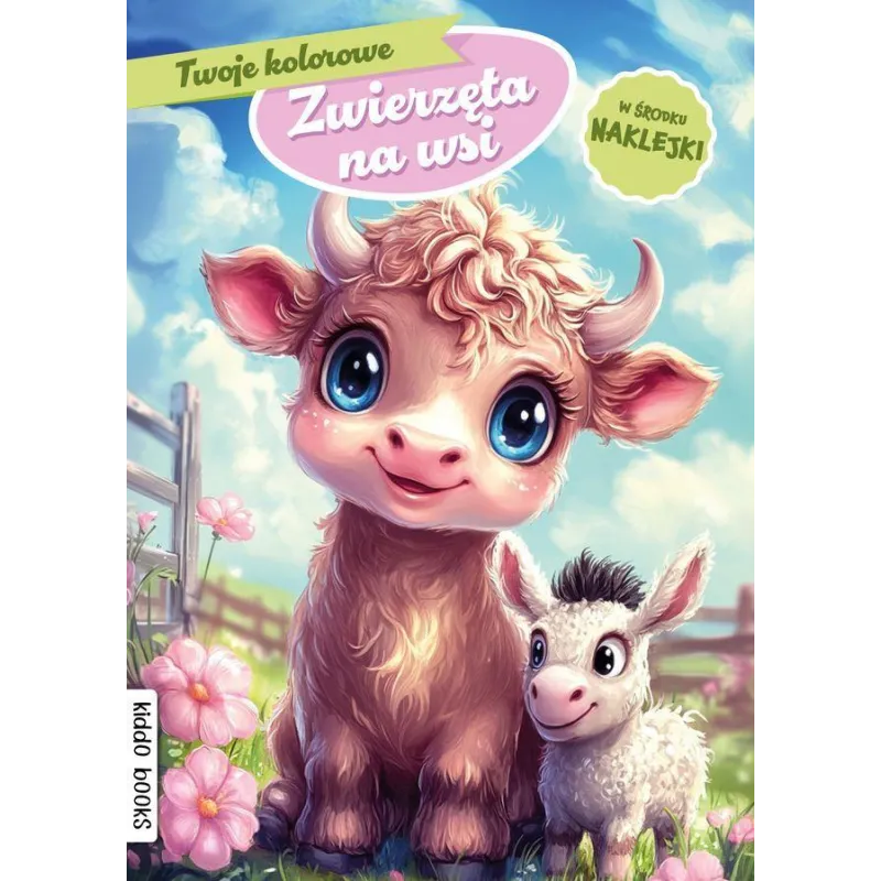 TWOJE KOLOROWE ZWIERZĘTA NA WSI + NAKLEJKI