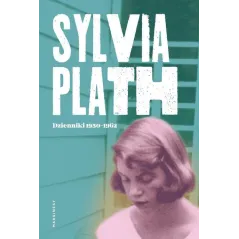 DZIENNIKI 1950-1962 Sylvia Plath - Marginesy