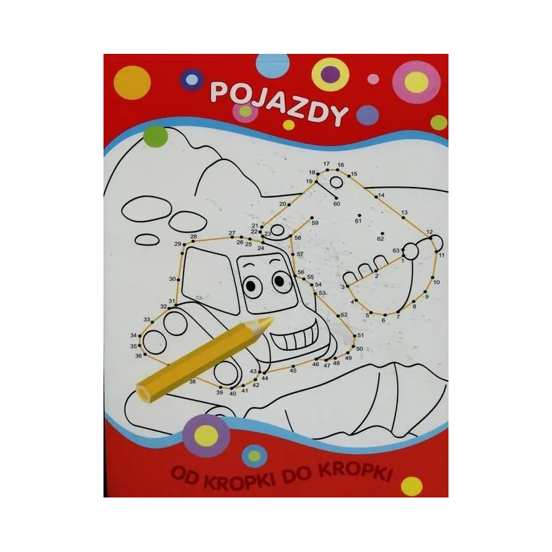 OD KROPKI DO KROPKI. POJAZDY 