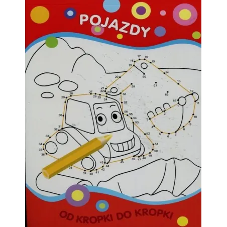 OD KROPKI DO KROPKI. POJAZDY