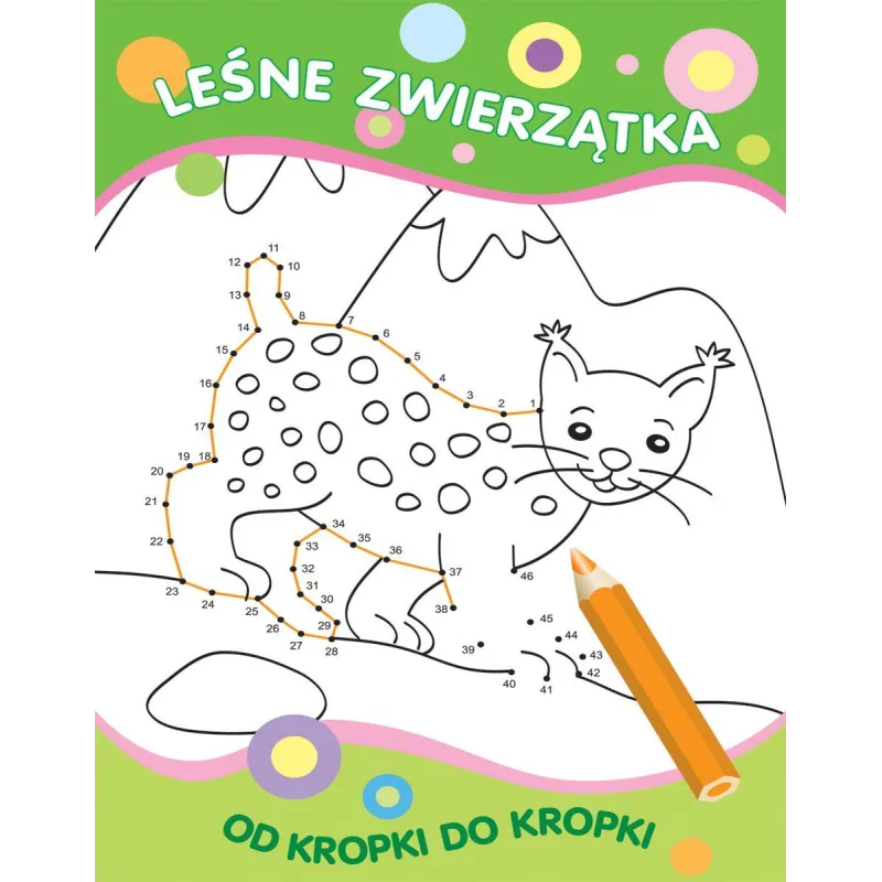 OD KROPKI DO KROPKI LEŚNE ZWIERZĄTKA - Olesiejuk