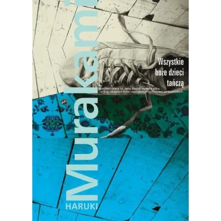 WSZYSTKIE BOŻE DZIECI TAŃCZĄ Haruki Murakami - Muza
