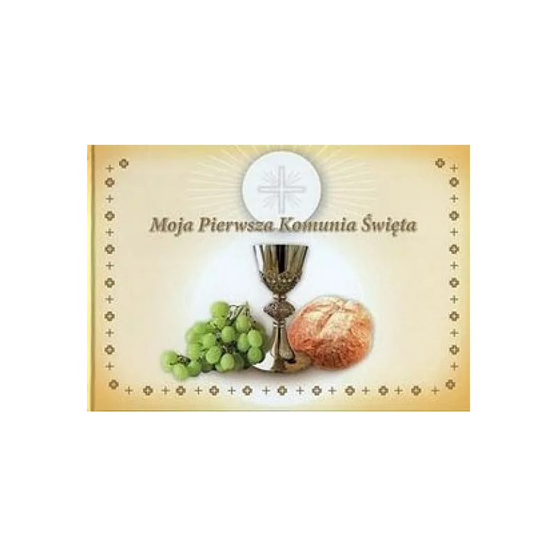 MOJA PIERWSZA KOMUNIA ŚWIĘTA - Demart