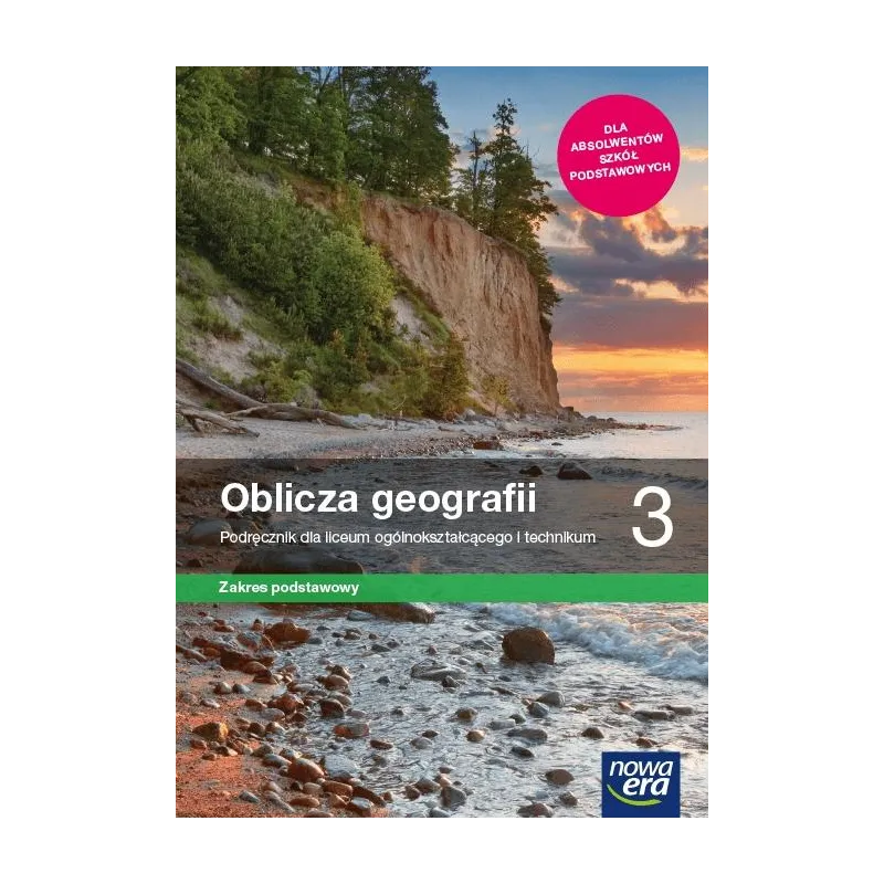 OBLICZA GEOGRAFII 3 PODRĘCZNIK DLA LICEUM I TECHNIKUM ZAKRES PODSTAWOWY - Nowa Era
