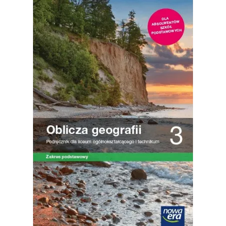 OBLICZA GEOGRAFII 3 PODRĘCZNIK DLA LICEUM I TECHNIKUM ZAKRES PODSTAWOWY - Nowa Era
