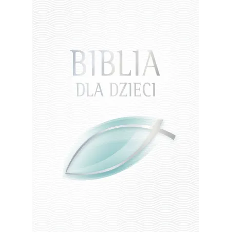 BIBLIA DLA DZIECI - Zielona Sowa