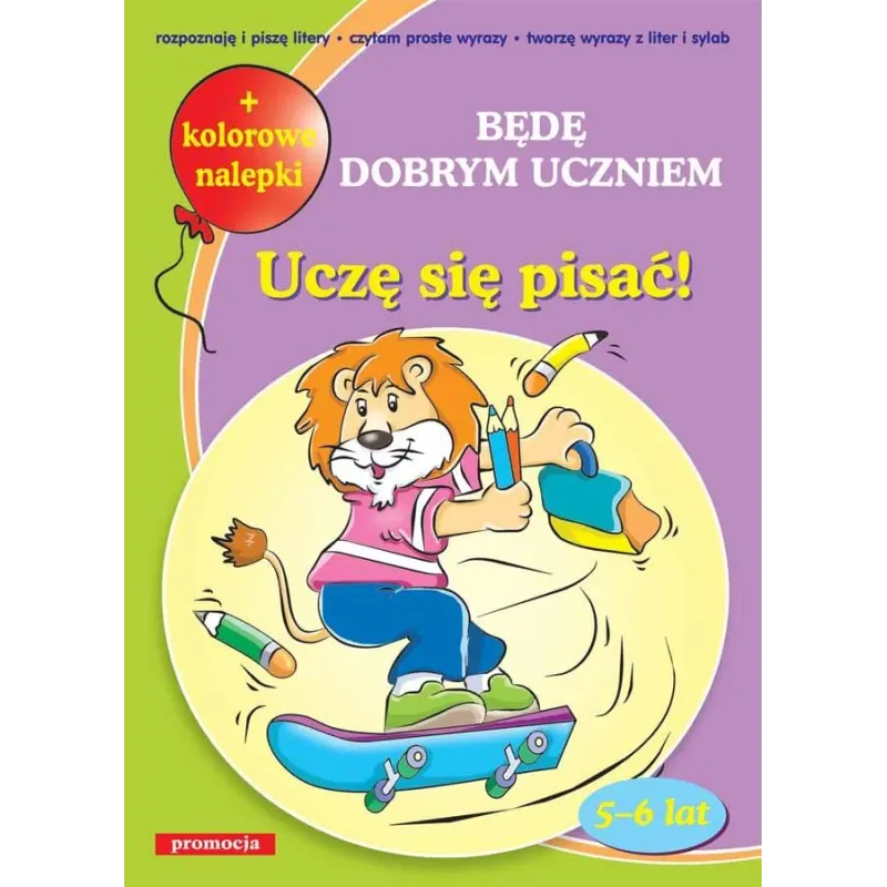 UCZĘ SIĘ PISAĆ BĘDĘ DOBRYM UCZNIEM