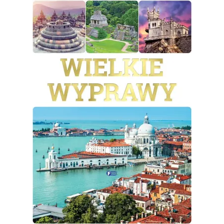 WIELKIE WYPRAWY - Fenix