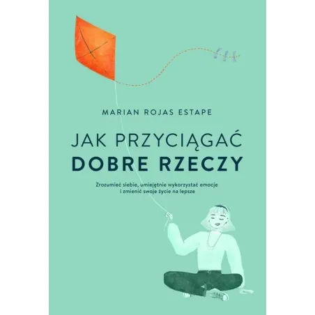 Jak Przyciągać Dobre Rzeczy