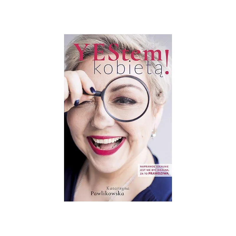 YESTEM KOBIETĄ Katarzyna Pawlikowska - Edipresse Książki