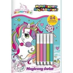 MOJE JEDNOROŻCE. MAGICZNY ŚWIAT. NUMERKOWE KOLOROWANKI