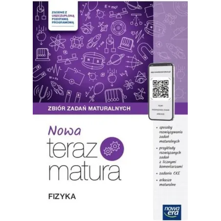 FIZYKA. NOWA TERAZ MATURA. ZBIÓR ZADAŃ MATURALNYCH