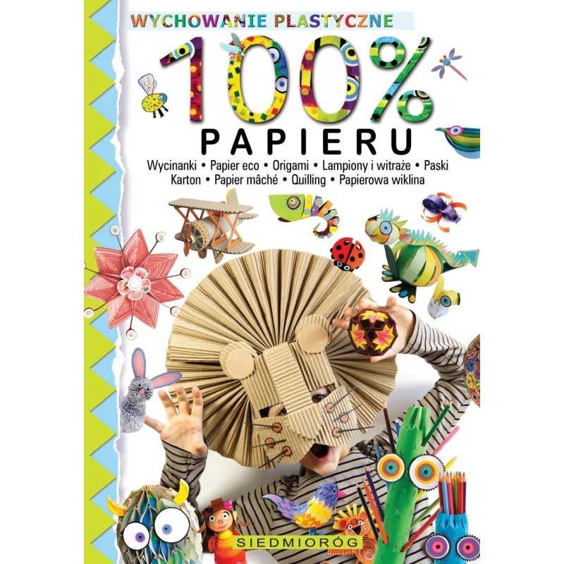 100% PAPIERU. WYCHOWANIE PLASTYCZNE