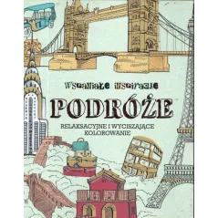 WSPANIAŁE INSPIRACJE - PODRÓŻE. RELAKSACYJNE I WYCISZAJĄCE KOLOROWANIE - Olesiejuk