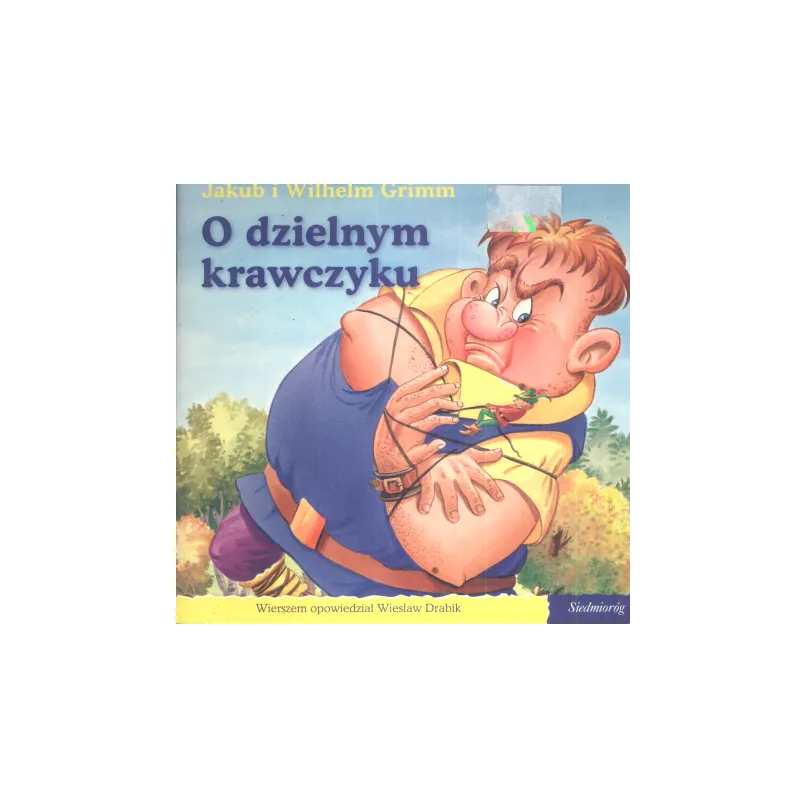 O DZIELNYM KRAWCZYKU Jakub i Wilhelm Grimm - Siedmioróg