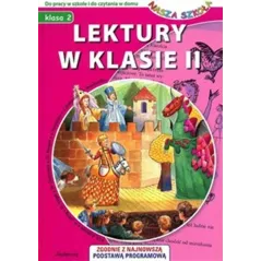LEKTURY W KLASIE II DO PRACY W SZKOLE I DO CZYTANIA W DOMU