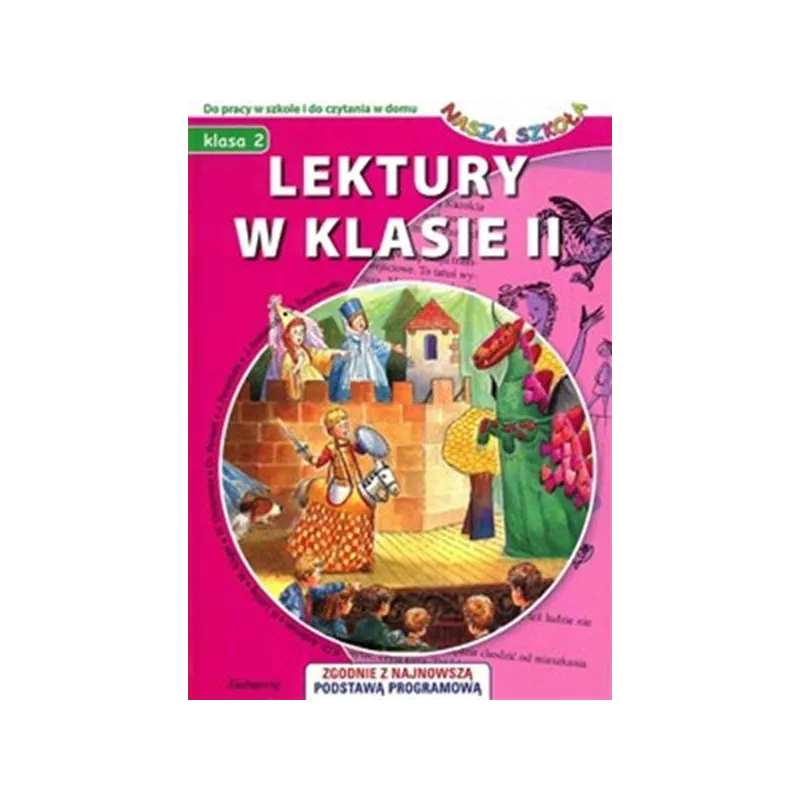 LEKTURY W KLASIE II DO PRACY W SZKOLE I DO CZYTANIA W DOMU