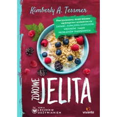 ZDROWE JELITA. LECZENIE ODŻYWIANIEM - Vivante