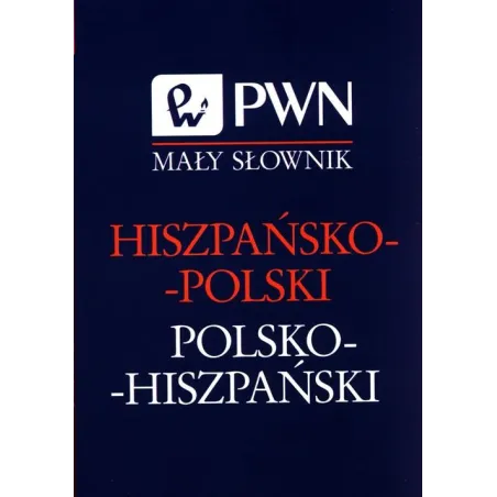 MAŁY SŁOWNIK HISZPAŃSKOPOLSKI POLSKOHISZPAŃ Małgorzata Cybulska-Janczew, Ruiz Jesus Pulido