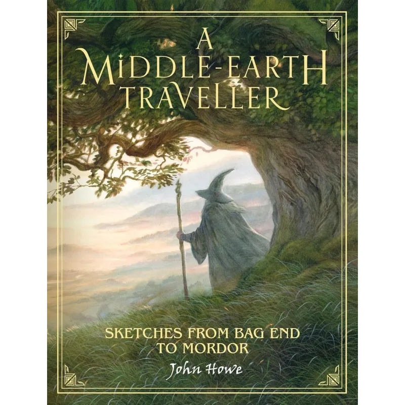 A MIDDLE-EARTH TRAVELLER: SKETCHES FROM BAG END TO MORDOR
