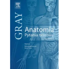 GRAY ANATOMIA PYTANIA TESTOWE DO TOMU 2 Ryszard Maciejewski, Kamil Torres - Edra Urban & Partner