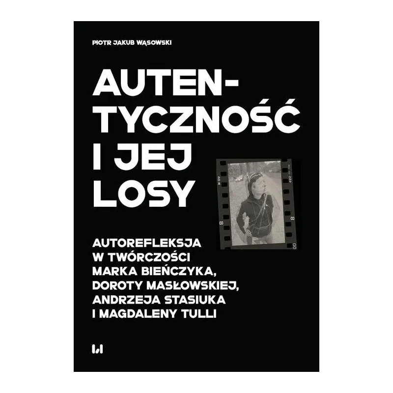 AUTENTYCZNOŚĆ I JEJ LOSY