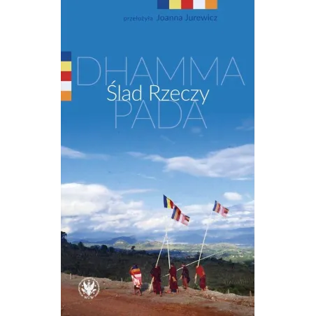 Ślad Rzeczy. Dhamma Pada